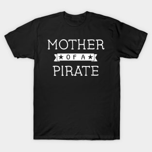 Mother Of A Pirate T-Shirt